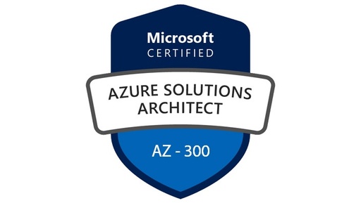 Microsoft Azure Architect Technologies: AZ-303/AZ-300