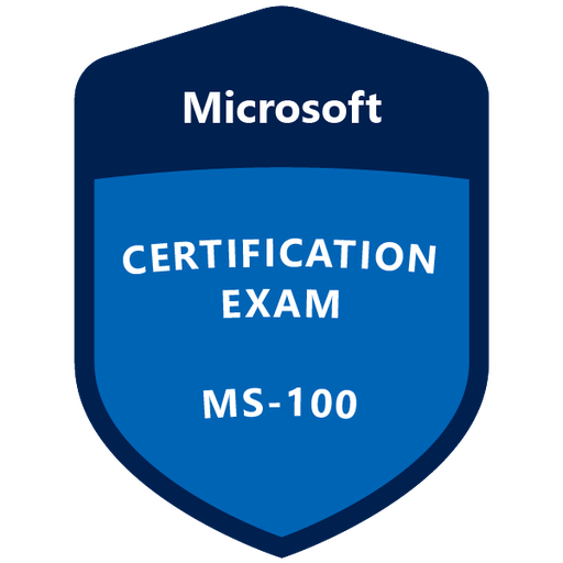 Exam MS-100 Microsoft 365 Identity and Services